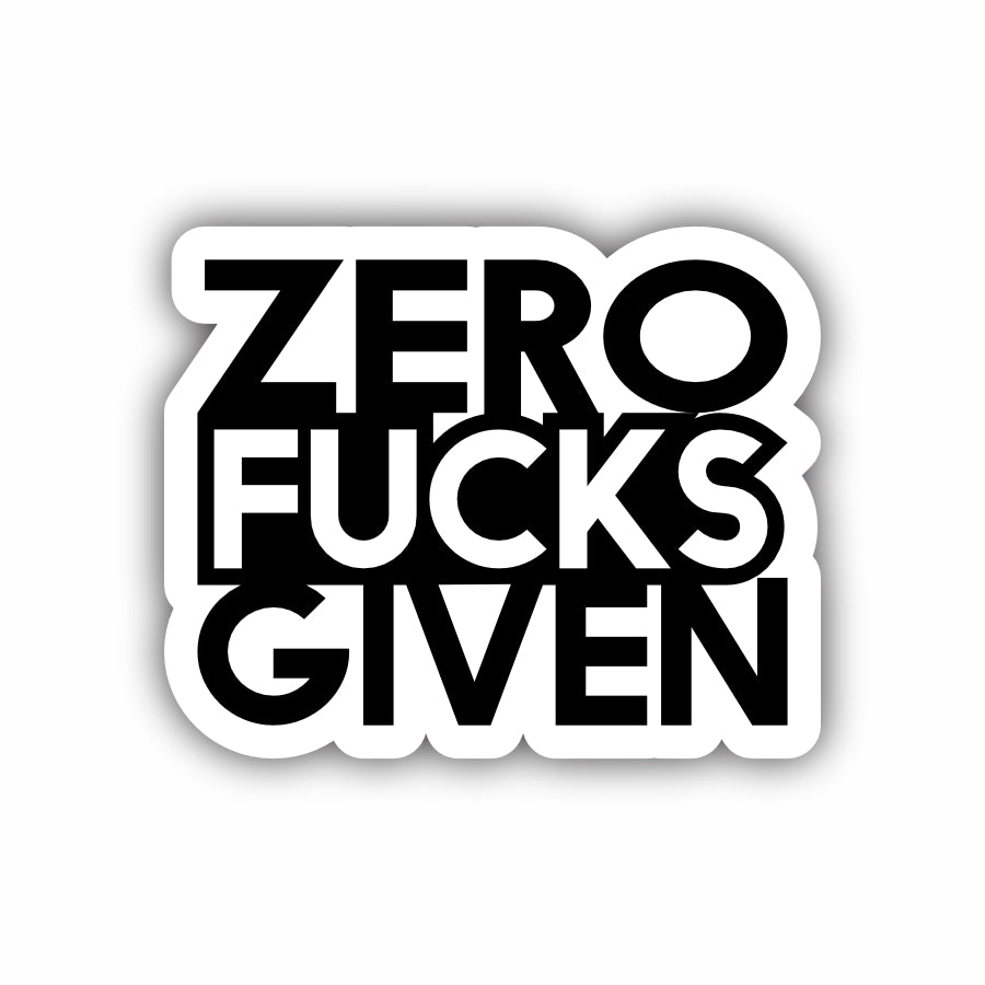 Zero Fucks Given