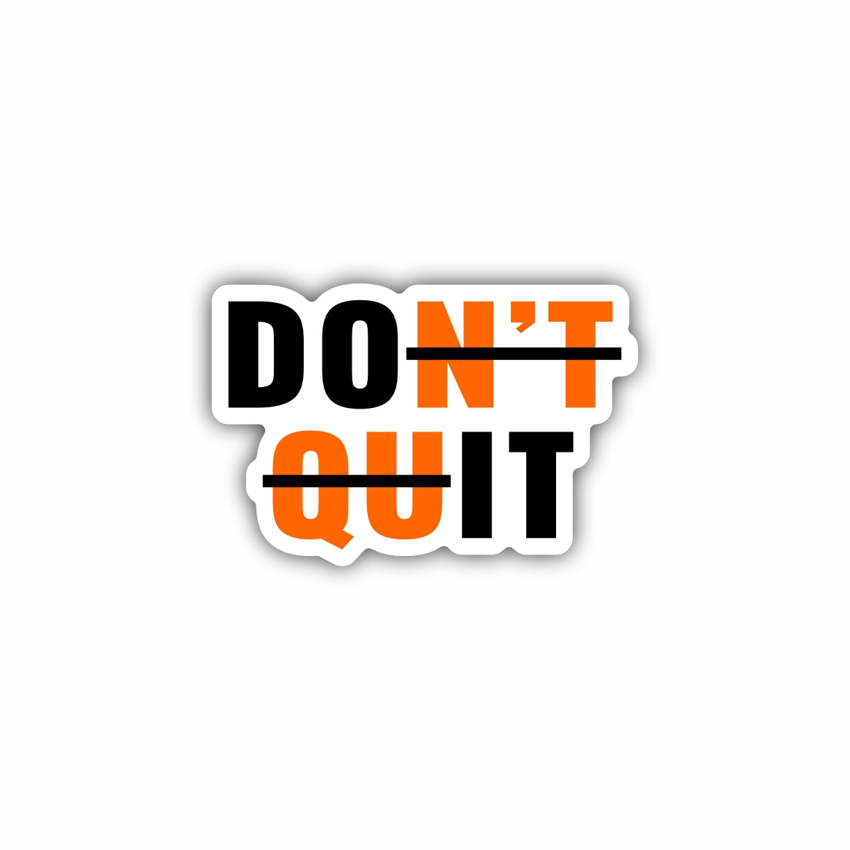 Don't Quit Sticker Decal