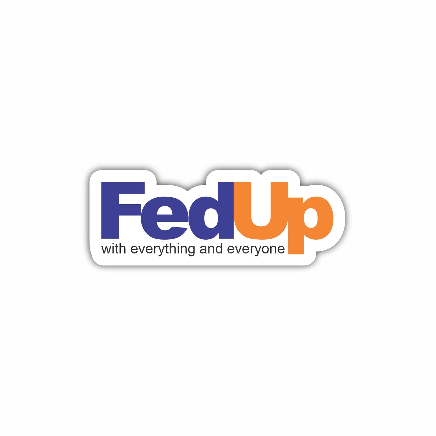 FedUp Sticker Decal