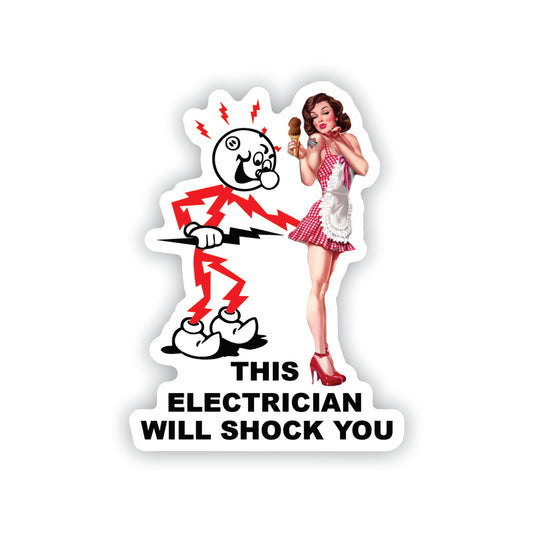 This Electrician Will Shock You Sticker Decal