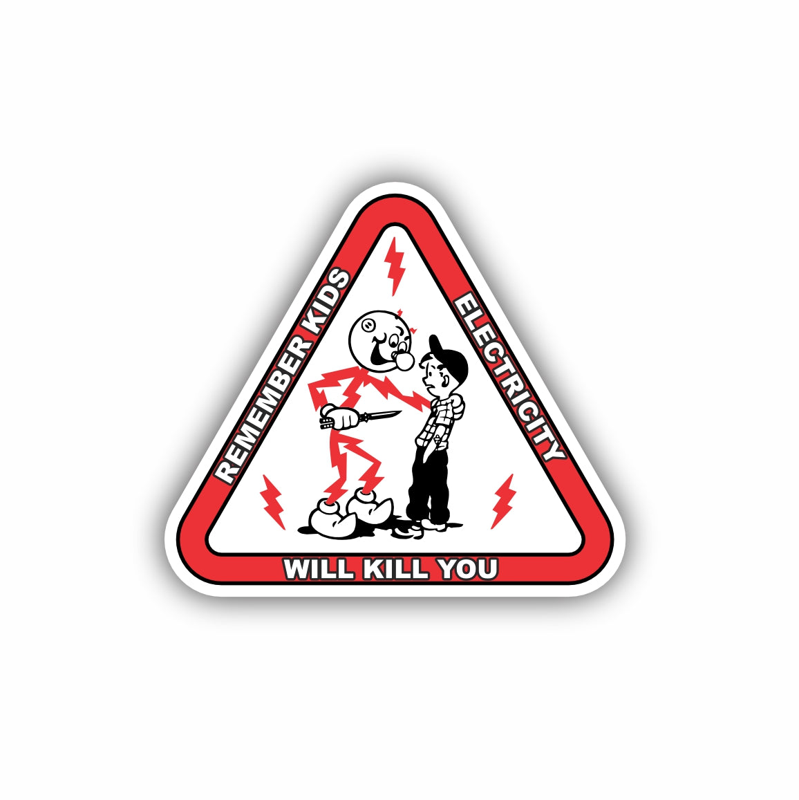 Remember Kids Electricity Will Kill You Warning Sticker Decal