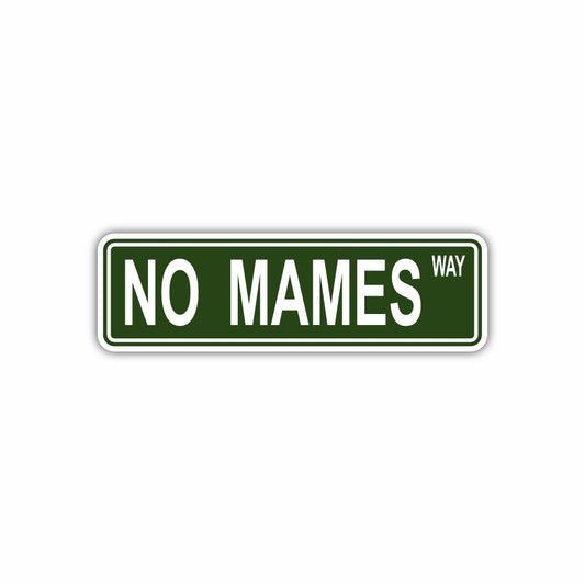 No Mames Way