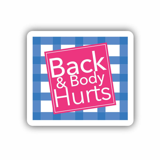 Back & Body Hurts