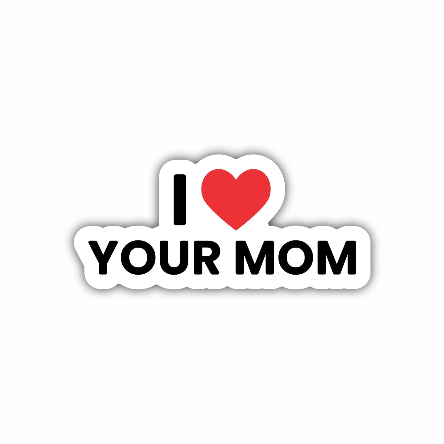 I Love Your Mom Hard Hat Sticker Decal