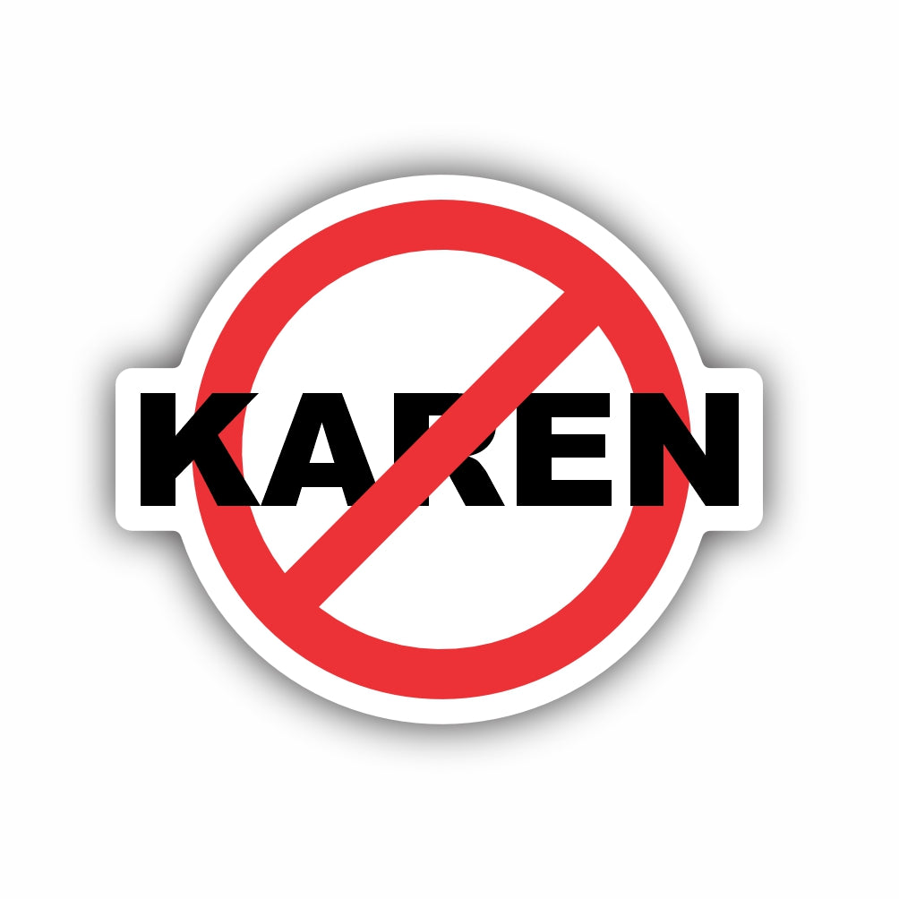 No Karen Allowed Sticker Decal